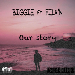 our story feat bigie