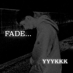 fade