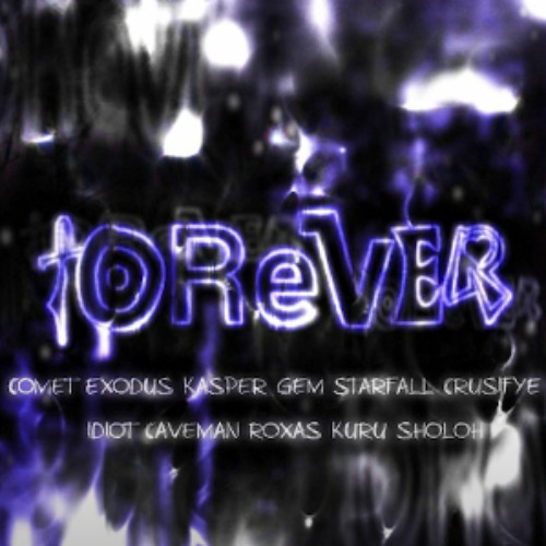 comet - forever  exodus, kaspergem, starfall, saturn, crusifye, idiot, caveman, roxas, kuru, sholoh