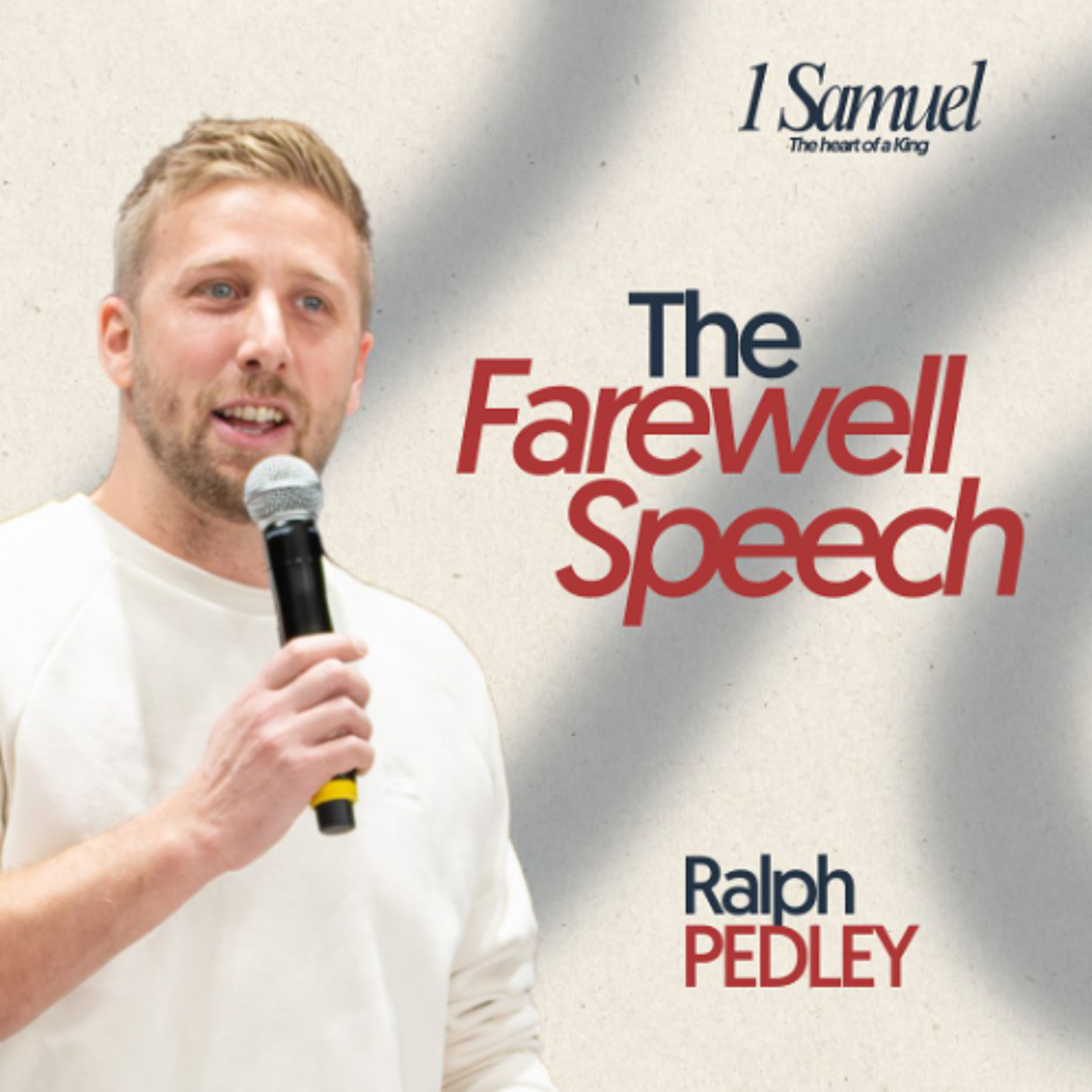 The Farewell Speech | 1 Samuel: Part 7 | Ralph Pedley