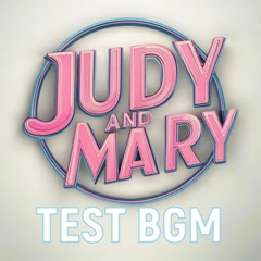 JUDY AND MARY x 1分でartist- BGM TEST音源#01