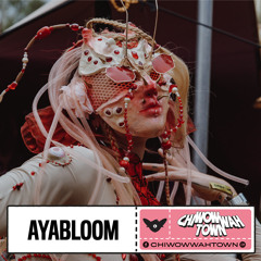 Ayabloom - CHI WOW WAH TOWN 2022