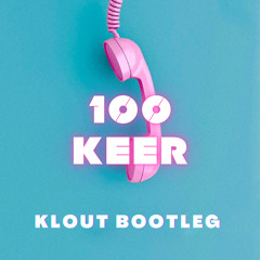 Honderd Keer (KLOUT Bootleg) - Suzan & Freek