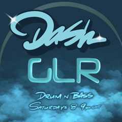 Dash GLR Mix 20/2/21 Drum n Bass Takeover