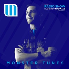 Monster Tunes - Radio Show hosted by Madwave (Episode 013)