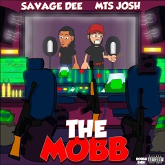 The Mobb Ft. Savage Dee