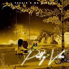 Yeezir – Pretty Vibes Ft. Ms Gideon