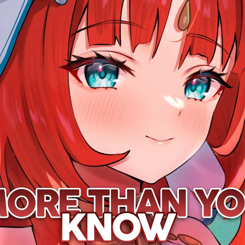 Nightcore - More Than You Know