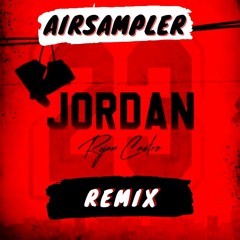 Ryan Castro - JORDAN (AirSampler Remix)