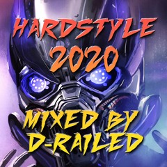 Hardstyle 2020 - Mixed By D-Railed **FREE WAV DOWNLOAD**