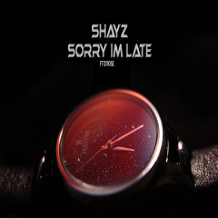 Sorry Im Late (feat. D'Rose)