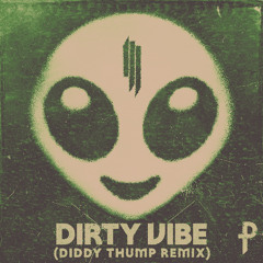 Dirty Vibe (Diddy Thump Remix)