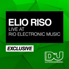 EXCLUSIVE: Elio Riso Live At Río Electronic Music (Argentina)