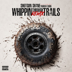 Whipping Through Trails (feat. Andrew Conn) (Remix)