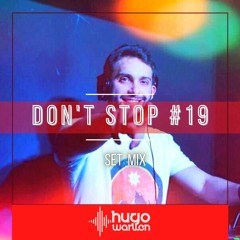 DJ HUGO WARLLEN - DON´T STOP #19