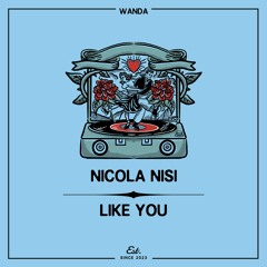 PREMIERE: Nicola Nisi - Like You [Wanda]