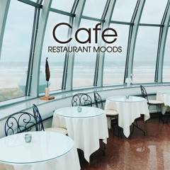 Cafe Restaurant Mood