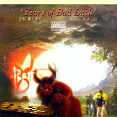 Years of bad luck ft. 3M DJayy (Prod. xxide)