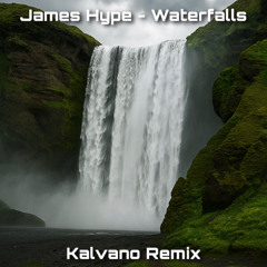 James Hype - Waterfalls (feat. Sam Harper & Bobby Harvey) (Kalvano Remix)