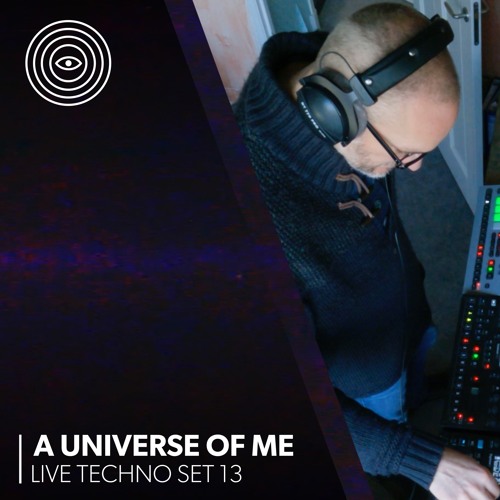 🌌 A Universe of Me | Live Techno Set #13 — Hypnotic, Raw, Improvised 🎛️🖤