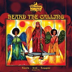 Heard The Calling  Roots - Dub - Reggae Global Mix RSG 2022 Mastered Official