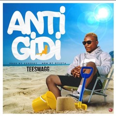 Teeswagg - Anty GiDi .mp3