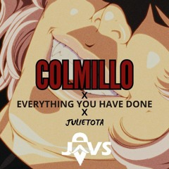 COLMILLO x Everything you have done x julietota (JAVS Mashup)