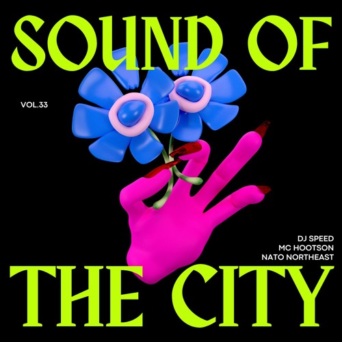 Sound Of The City Vol.33 / Nato - Hootson - DJ Speed (15/11/23)