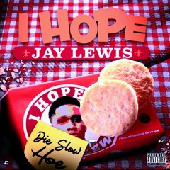 I Hope - Jay Lewis - Slowed