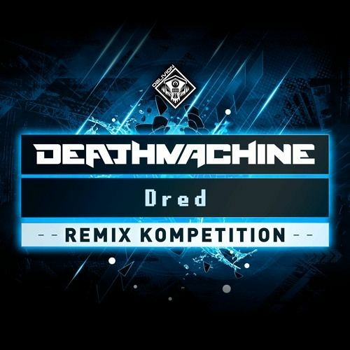 Deathmachine - Dred (Noizequake Remix)