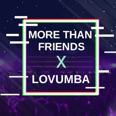 Lovumba X More Than Friends - Carlos Pérez