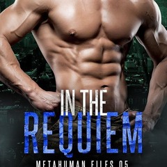 ✔Audiobook⚡️ In the Requiem (Metahuman Files Book 5)