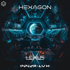 Inner Lux & Lexxus - Hexagon