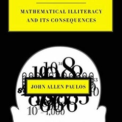 Access EBOOK 📄 Innumeracy: Mathematical Illiteracy and Its Consequences by  John All