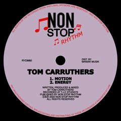PREMIERE: Tom Carruthers - Energy [Non Stop Rhythm]