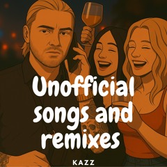 Unofficial Songs And Remixes