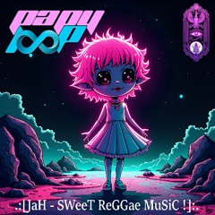 JaH - SWeeT ReGGae MuSiC !