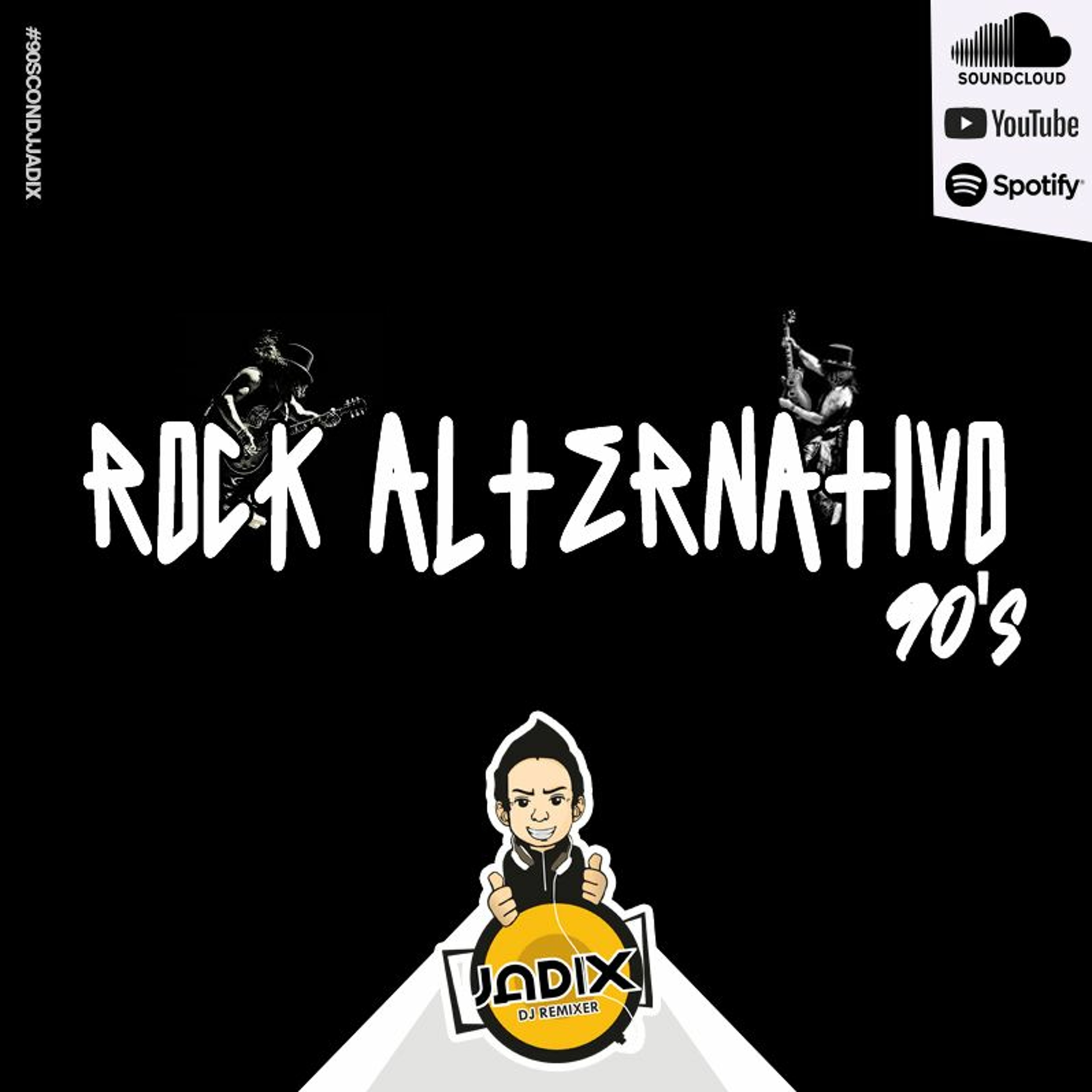 DJ JADIX - 90'S CON DJ JADIX VOL. 04 (ROCK ALTERNATIVO) episode artwork
