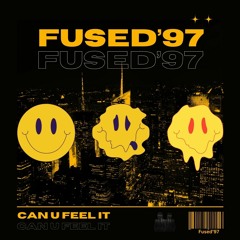 Fused '97 - Can You Feel It