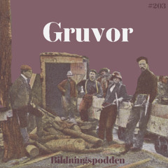 #203 Gruvor