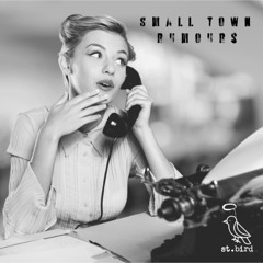 Small Town Rumours