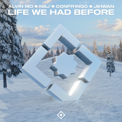 Alvin Mo, NSJ, C0NFR1NG0 & Jihwan - Life We Had Before (Extended Mix)