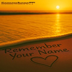Remember Your Name