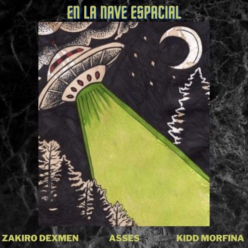 Kidd Morfina - En la nave espacial Ft. ZakiroDexmen y Asses (Beat x Kidd Morfina)