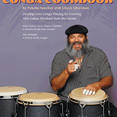 [Get] EPUB 📍 Poncho Sanchez' Conga Cookbook: Develop Your Conga Playing by Learning