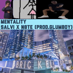 Mentality- N8TE (feat. Salvi June) prod. Glumboy
