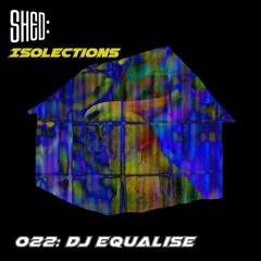 DJ EQUALISE - ISOLECTIONS 022