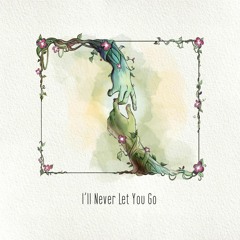 ur pretty - I'll Never Let You Go