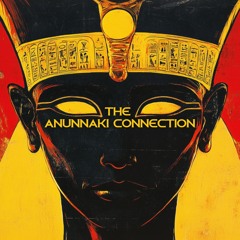 The Anunnaki Connection (OFFICIAL SOUNDTRACK)