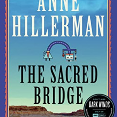 [READ] EPUB 📭 The Sacred Bridge: A Novel (A Leaphorn, Chee & Manuelito Novel, 7) by